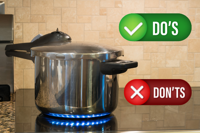 Do’s and Don’Ts While Using a Pressure Cooker