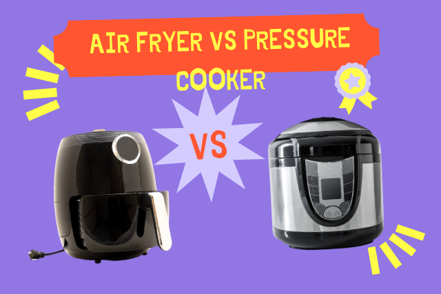 Air Fryer vs Pressure Cooker-1